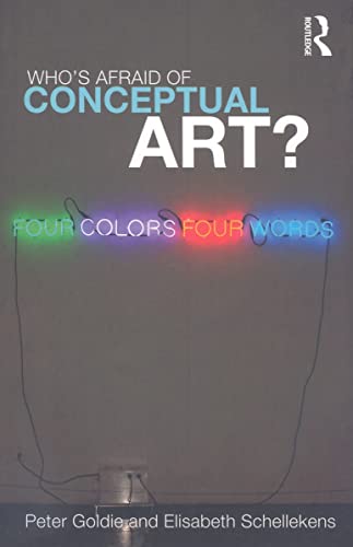 Who's Afraid Of Conceptual Art? Who's Afraid Of Conceptual Art?