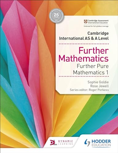 Cambridge International AS & A Level Further Mathematics Further Pure Mathematics 1: Hodder Education Group