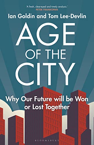 Age of the City: Why our Future will be Won or Lost Together von Bloomsbury Continuum