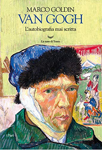 Van Gogh. L'autobiografia mai scritta von I FARI