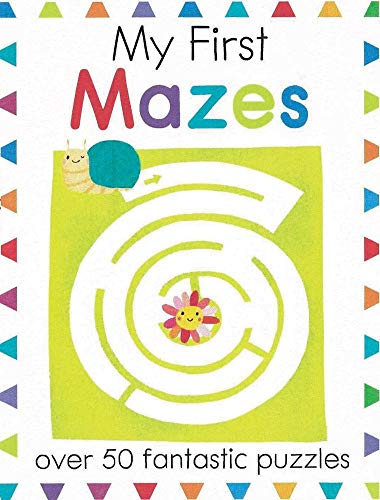 My First Mazes: Over 50 Fantastic Puzzles (My First Activity Books)