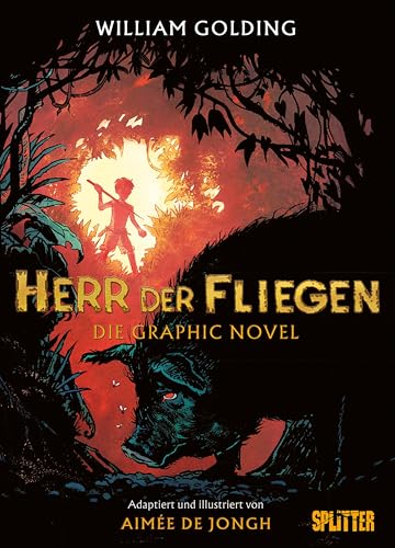 Herr der Fliegen (Graphic Novel). Limitierte Vorzugsausgabe: Nach dem Roman von William Golding von Splitter Verlag