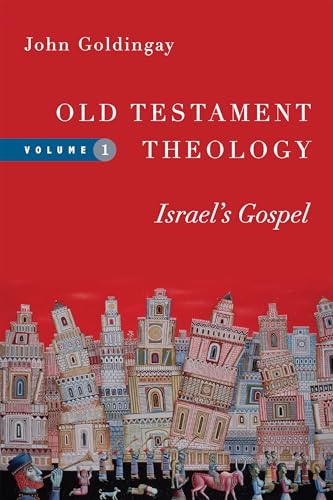 Old Testament Theology: Israel's Gospel (Old Testament Theology, 1, Band 1)