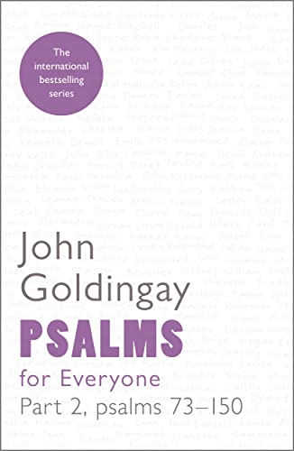 Psalms for Everyone: Volume 2: Psalms 73-150 (For Everyone Series: Old Testament)