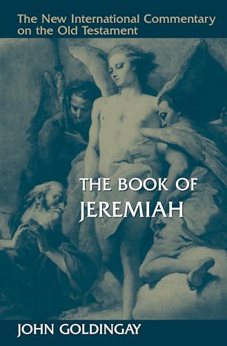 The Book of Jeremiah (The New International Commentary on the Old Testament)