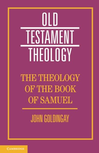 The Theology of the Book of Samuel (Old Testament Theology) von Cambridge University Press