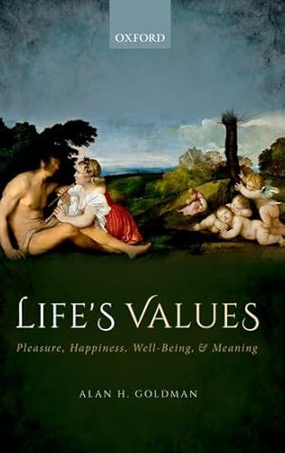 Life's Values: Pleasure, Happiness, Well-Being, and Meaning