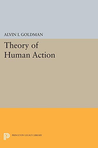 Theory of Human Action (Princeton Legacy Library) von Princeton University Press