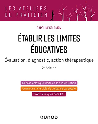 Etablir les limites éducatives - 2e éd.: Évaluation, diagnostic, action thérapeutique von DUNOD