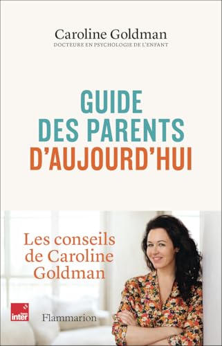 Guide des parents d'aujourd'hui: Pour le meilleur et pour le pire von FLAMMARION