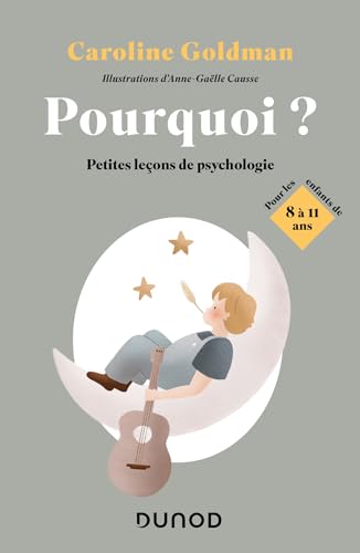 Pourquoi ? Pour les enfants de 8 à 11 ans: Petites leçons de psychologie von DUNOD