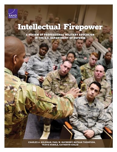 Intellectual Firepower: A Review of Professional Military Education in the U.S. Department of Defense von RAND Corporation