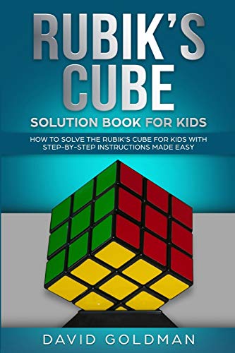 Rubiks Cube Solution Book For Kids: How to Solve the Rubik's Cube for Kids with Step-By-Step Instructions Made Easy (Color) von Independently Published