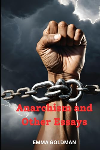 Anarchism and Other Essays