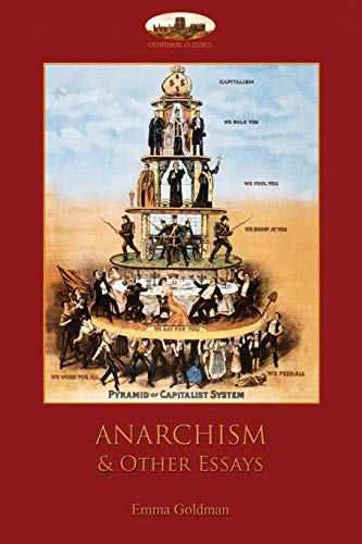 Anarchism and Other Essays von Aziloth Books