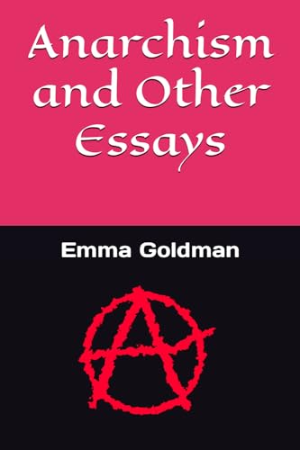 Anarchism and Other Essays von Independently published