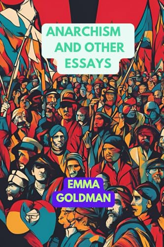 Anarchism and Other Essays von Independently published