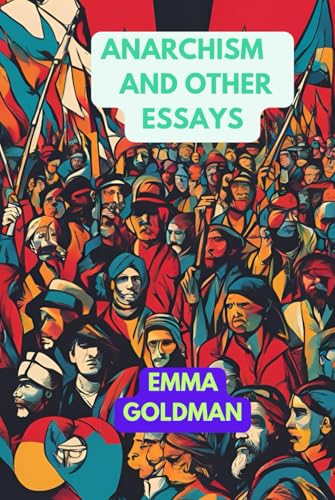 Anarchism and Other Essays von Independently published