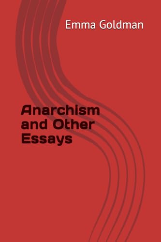 Anarchism and Other Essays von Independently published