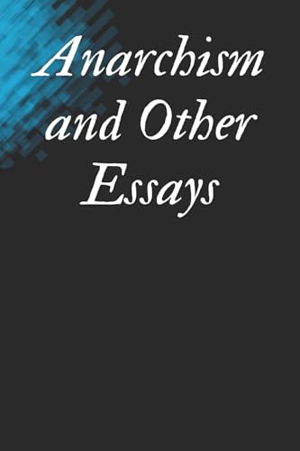 Anarchism and Other Essays von Independently published