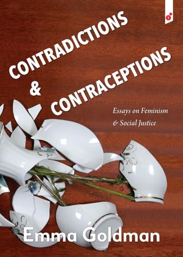 Contradictions & Contraception: Essays on Feminism and Social Justice von VertVolta Press