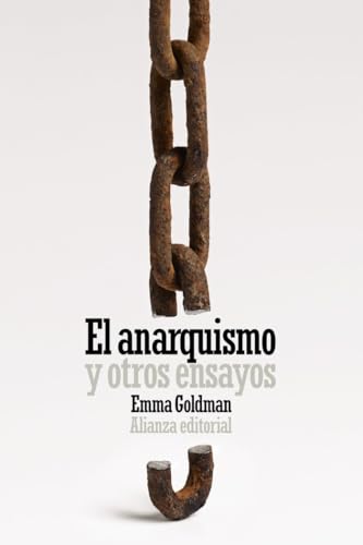 El anarquismo y otros ensayos (El libro de bolsillo - Ciencias sociales, Band 6309) von Alianza Editorial