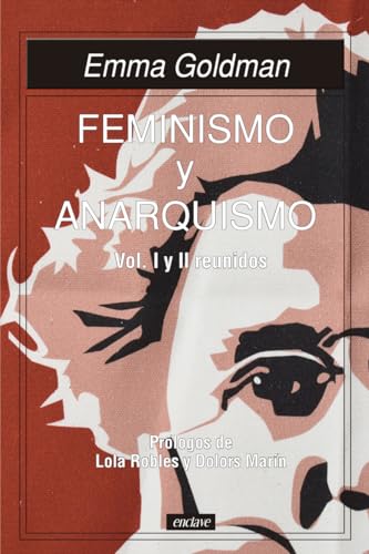 Feminismo y Anarquismo vol I y II reunidos (tangentes, Band 42) von Enclave de Libros Ediciones