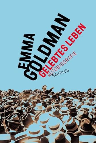 Gelebtes Leben: Autobiographie Gelebtes Leben: Autobiographie von Edition Nautilus