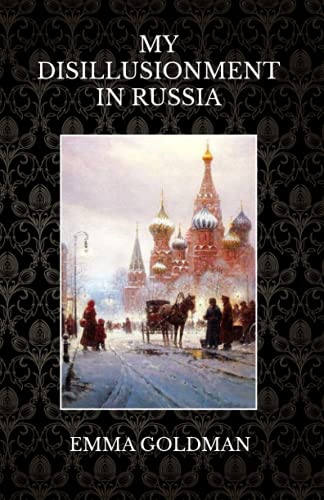 My Disillusionment in Russia