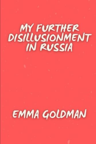 My Further Disillusionment in Russia von Independently published