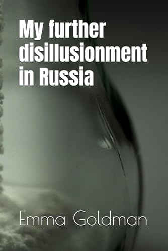 My further disillusionment in Russia