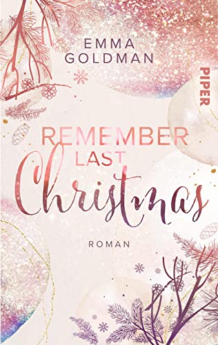 Remember Last Christmas: Roman | Weihnachtlicher Liebesroman für zuckersüße Stunden von Piper Gefühlvoll