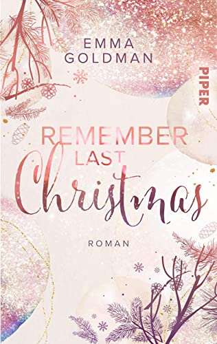 Remember Last Christmas: Roman | Weihnachtlicher Liebesroman für zuckersüße Stunden von Piper Verlag GmbH