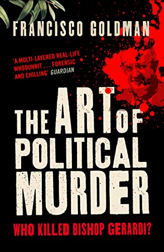 The Art of Political Murder: Who Killed Bishop Gerardi? von Atlantic Books