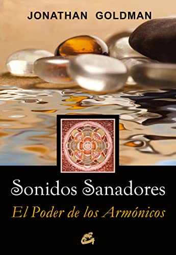 Sonidos sanadores : el poder de los armónicos (Cuerpo-Mente)