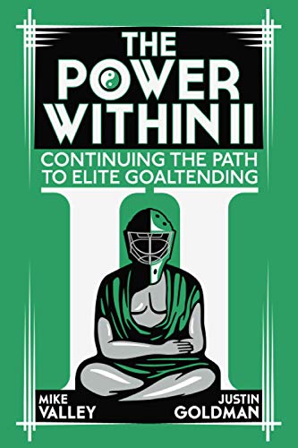 The Power Within II: Continuing the Path to Elite Goaltending von Independently published