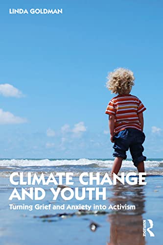 Climate Change and Youth: Turning Grief and Anxiety into Activism von Routledge