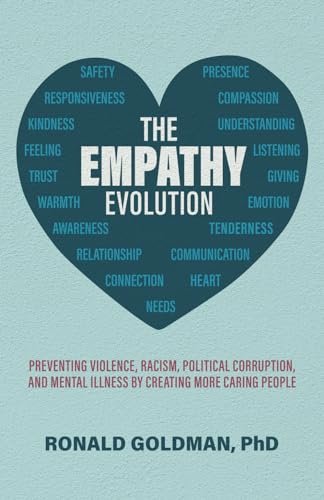 The Empathy Evolution: Preventing Violence, Racism, Political Corruption, and Mental Illness by Creating More Caring People The Empathy Evolution: Preventing Violence, Racism, Political Corruption, and Mental Illness by Creating More Caring People von Authors On Mission