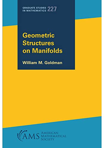 Geometric Structures on Manifolds (Graduate Studies in Mathematics, 227) von American Mathematical Society