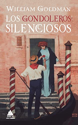 Los gondoleros silenciosos (Ático de los Libros, Band 8) von ÁTICO DE LOS LIBROS
