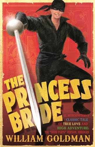 The Princess Bride: S. Morgenstern's Classic Tale of true love and high adventure: The 'Good Parts' Version, Abridged von Bloomsbury