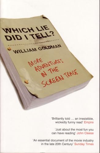 Which Lie Did I Tell?: More Adventures in the Screen Trade von By