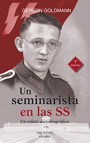 Un seminarista en las SS : un relato autobiográfico (Arcaduz, Band 97) von Ediciones Palabra, S.A.