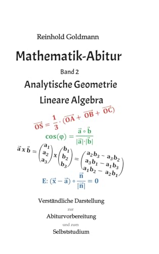 Mathematik-Abitur Band 2: Analytische Geometrie - Lineare Algebra von tredition