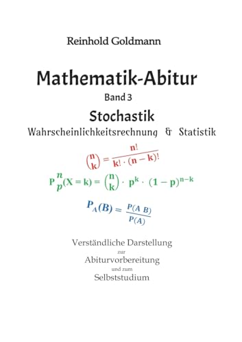 Mathematik-Abitur Band 3: Stochastik - Wahrscheinlichkeitsrechnung & Statistik von tredition