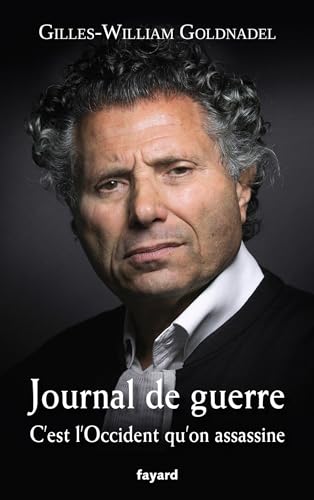 Journal de guerre: C'est l'Occident qu'on assassine von FAYARD