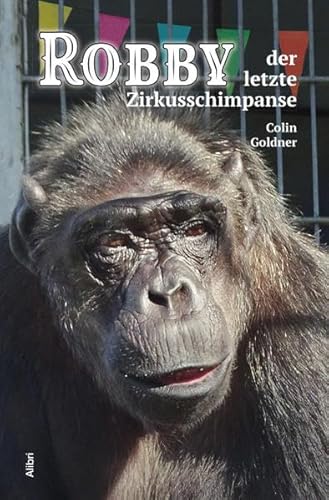 Robby – der letzte Zirkusschimpanse von Alibri