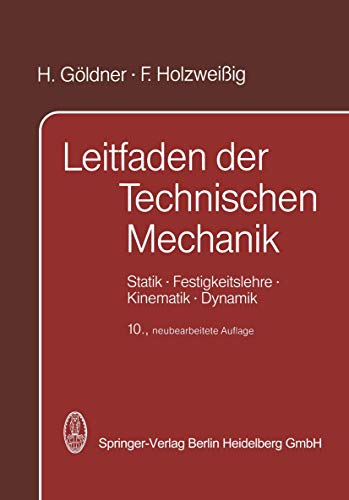 Leitfaden der Technischen Mechanik: Statik · Festigkeitslehre · Kinematik · Dynamik (German Edition) von Springer