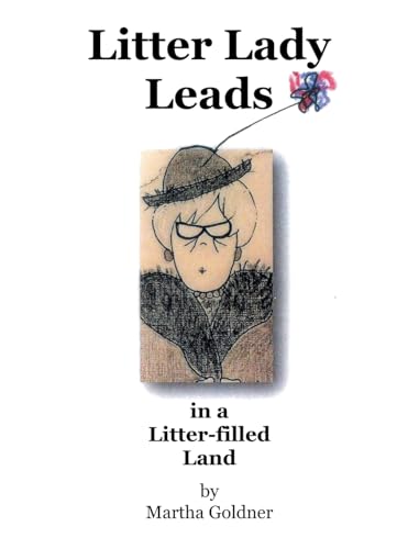 Litter Lady Leads: in a Litter-filled Land von Xlibris US