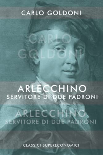 Arlecchino, servitore di due padroni Arlecchino, servitore di due padroni von Independently published